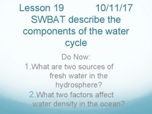 Lesson 19 101117 SWBAT describe the components of