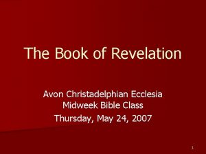 The Book of Revelation Avon Christadelphian Ecclesia Midweek