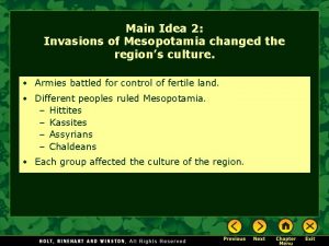 Main Idea 2 Invasions of Mesopotamia changed the