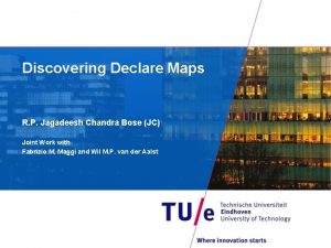 Discovering Declare Maps R P Jagadeesh Chandra Bose