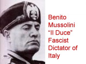 Benito Mussolini Il Duce Fascist Dictator of Italy