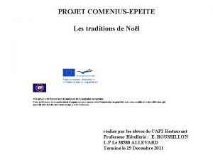 PROJET COMENIUSEPEITE Les traditions de Nol ralis par