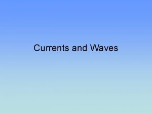 Currents and Waves Surface Currents Ocean Circulation Patterns