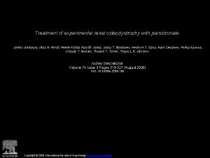 Treatment of experimental renal osteodystrophy with pamidronate Jarkko