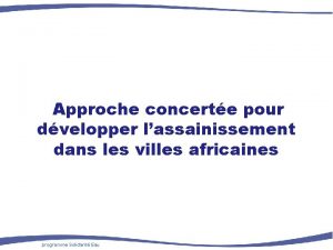 Approche concerte pour dvelopper lassainissement dans les villes