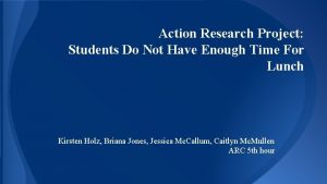 Action Research Project Students Do Not Have Enough