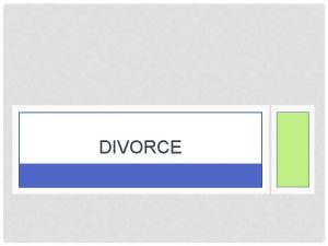 DIVORCE DIVORCE TRENDS AMERICANS LIKE MARRIAGE One of