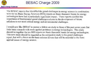 BESAC Charge 2009 Basic Energy Sciences BESAC Charge