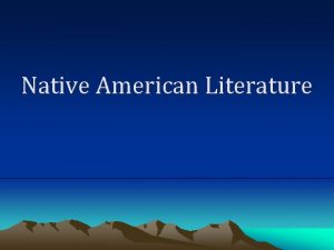 Native American Literature Historical Cultural Context Our American