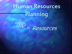 Human Resources Planning E Resources Definition n process