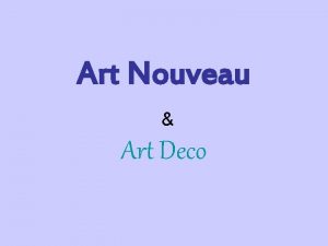 Art Nouveau Art Deco Art Nouveau 1880 1914