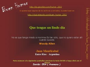 http es geocities comhumor2003 Si quieres bajar algunos