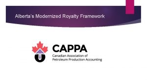 Albertas Modernized Royalty Framework AB Modernized Royalty Framework