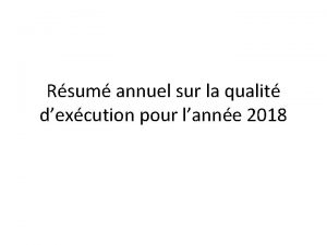 Rsum annuel sur la qualit dexcution pour lanne