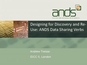 Designing for Discovery and Re Use ANDS Data