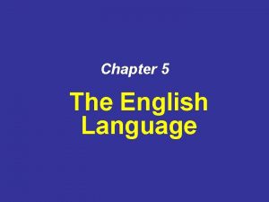 Chapter 5 The English Language English Speaking Countries