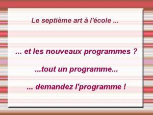 Le septime art lcole et les nouveaux programmes