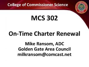 College of Commissioner Science MCS 302 OnTime Charter