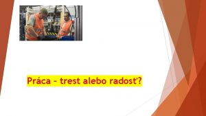 Prca trest alebo rados Prv udsk profesie udia