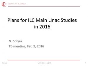 Plans for ILC Main Linac Studies in 2016