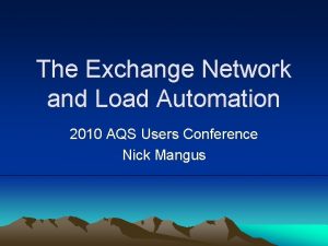 The Exchange Network and Load Automation 2010 AQS