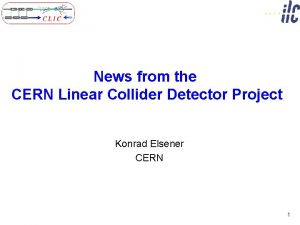 News from the CERN Linear Collider Detector Project