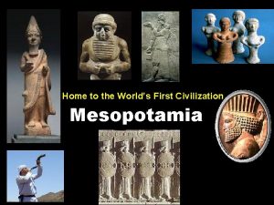 Home to the Worlds First Civilization Mesopotamia Land