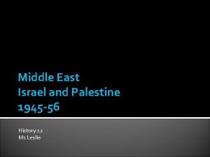 Middle East Israel and Palestine 1945 56 History