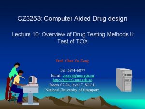 CZ 3253 Computer Aided Drug design Lecture 10