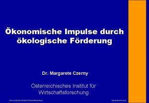 konomische Impulse durch kologische Frderung Dr Margarete Czerny