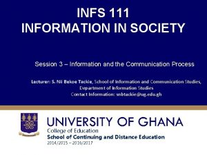 INFS 111 INFORMATION IN SOCIETY Session 3 Information