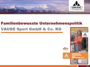 Familienbewusste Unternehmenspolitik VAUDE Sport Gmb H Co KG