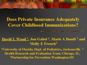 Does Private Insurance Adequately Cover Childhood Immunizations David
