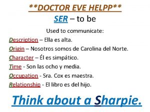 DOCTOR EVE HELPP SER to be Used to