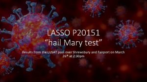 LASSO P 20151 hail Mary test Results from