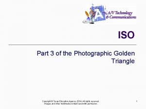 ISO Part 3 of the Photographic Golden Triangle