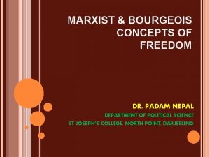 MARXIST BOURGEOIS CONCEPTS OF FREEDOM DR PADAM NEPAL