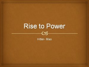 Rise to Power Hitler Mao Rise to Power
