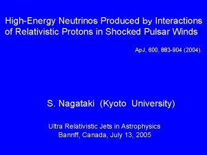 HighEnergy Neutrinos Produced Interactions of Relativistic Protons in