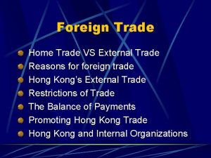 Foreign Trade Home Trade VS External Trade Reasons