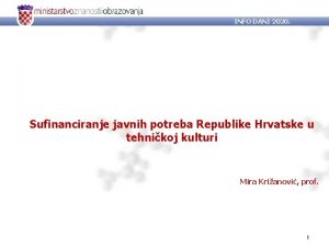 INFO DANI 2020 Sufinanciranje javnih potreba Republike Hrvatske