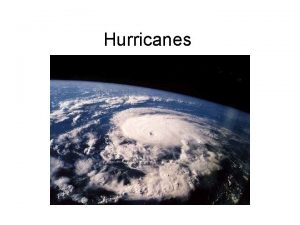 Hurricanes Definition A cyclonic circulation originating in the