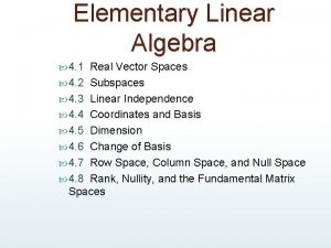 Elementary Linear Algebra 4 1 Real Vector Spaces