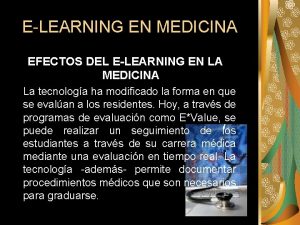 ELEARNING EN MEDICINA EFECTOS DEL ELEARNING EN LA