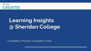 Learning Insights Sheridan College Community of Practice Community
