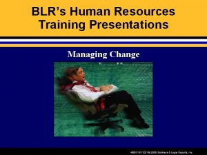 BLRs Human Resources Training Presentations Managing Change 40031511251