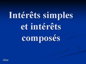 Intrts simples et intrts composs idrac n Intrts