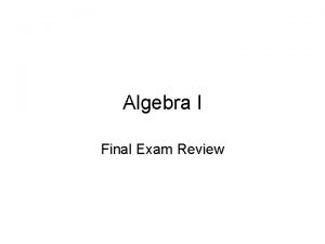 Algebra I Final Exam Review Simplify Simplify Answer