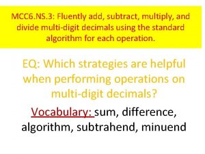 MCC 6 NS 3 Fluently add subtract multiply