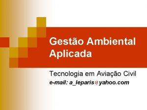 Gesto Ambiental Aplicada Tecnologia em Aviao Civil email